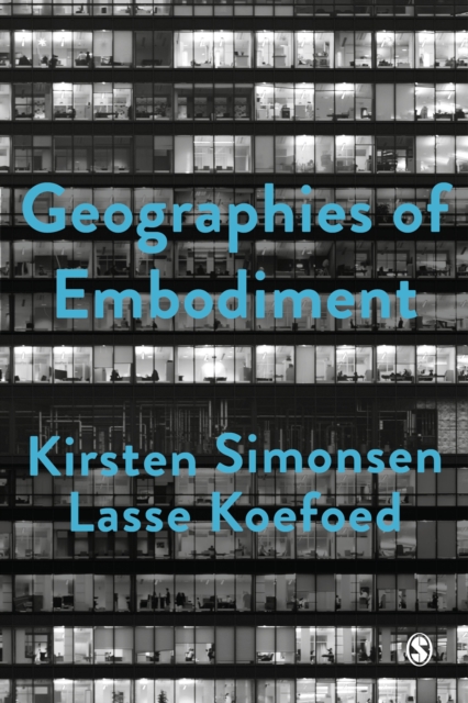Geographies of Embodiment : Critical Phenomenology and the World of Strangers, Paperback / softback Book