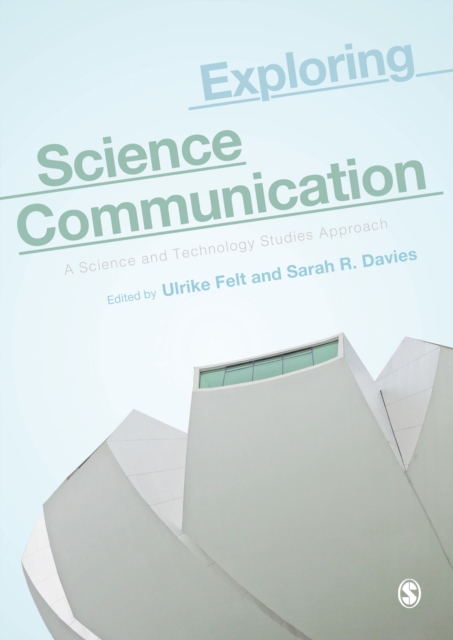 Exploring Science Communication : A Science and Technology Studies Approach, Paperback / softback Book