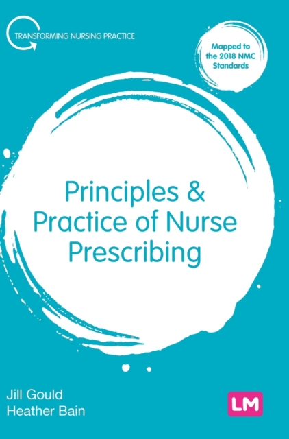 Principles and Practice of Nurse Prescribing, Hardback Book