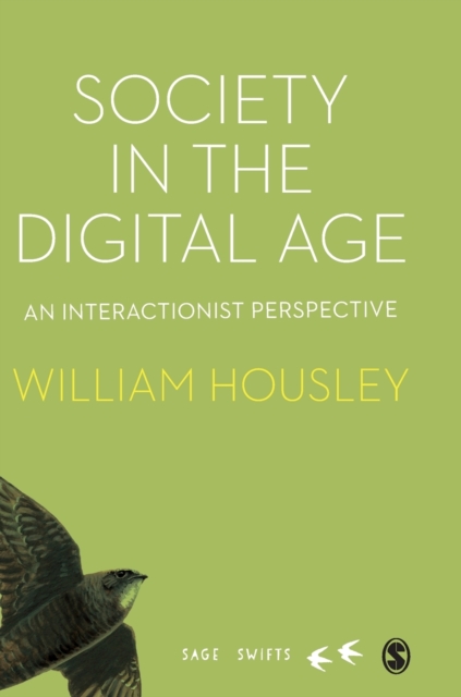 Society in the Digital Age : An Interactionist Perspective, Hardback Book