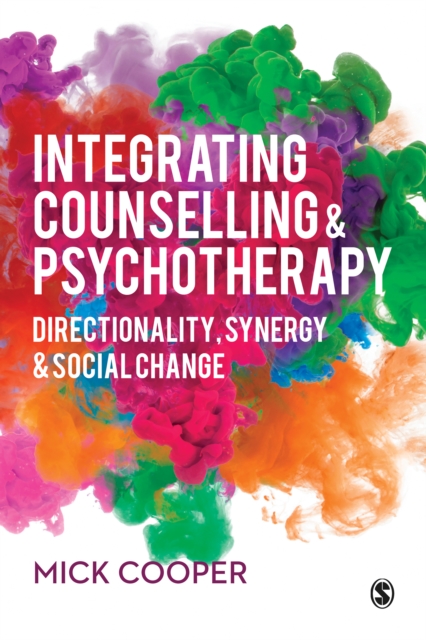 Integrating Counselling & Psychotherapy : Directionality, Synergy and Social Change, EPUB eBook