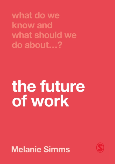 What Do We Know and What Should We Do About the Future of Work?, PDF eBook