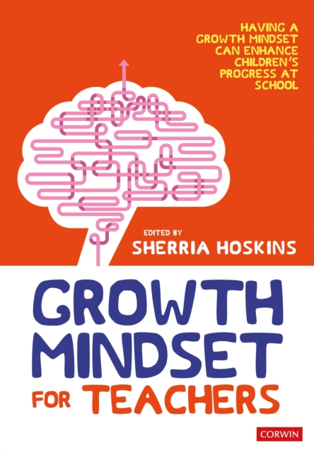 Growth Mindset for Teachers : Growing learners in the classroom, EPUB eBook