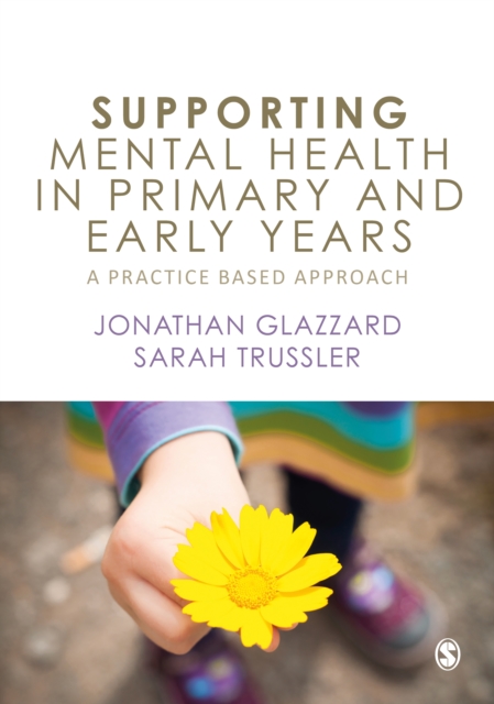Supporting Mental Health in Primary and Early Years : A Practice-Based Approach, PDF eBook
