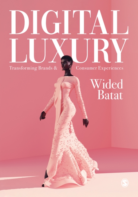 Digital Luxury : Transforming Brands and Consumer Experiences, EPUB eBook