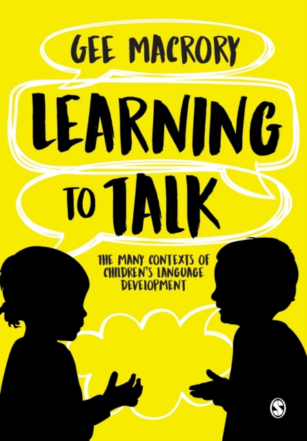 Learning to Talk : The many contexts of children’s language development, Paperback / softback Book