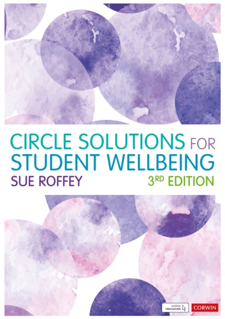 Circle Solutions for Student Wellbeing : Relationships, Resilience and Responsibility, Paperback / softback Book