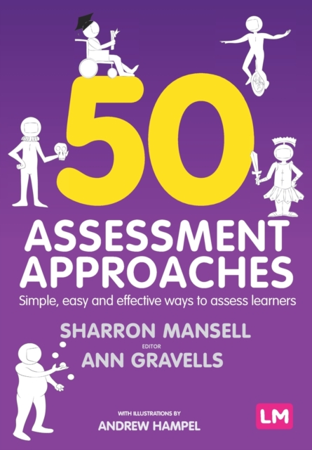 50 Assessment Approaches : Simple, easy and effective ways to assess learners, Paperback / softback Book