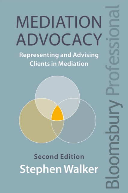 Mediation Advocacy : Representing and Advising Clients in Mediation, EPUB eBook