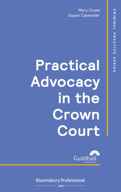Practical Advocacy in the Crown Court, EPUB eBook
