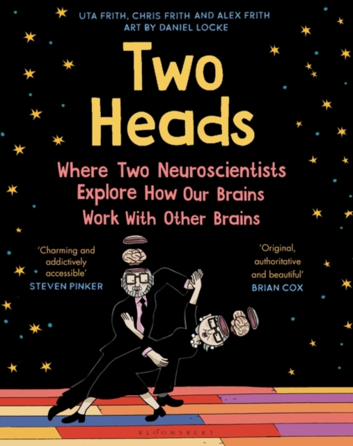 Two Heads : Where Two Neuroscientists Explore How Our Brains Work with Other Brains, EPUB eBook