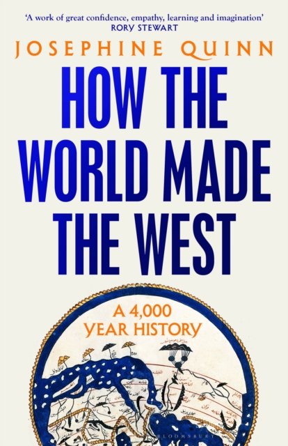 How the World Made the West : A 4,000-Year History, Hardback Book