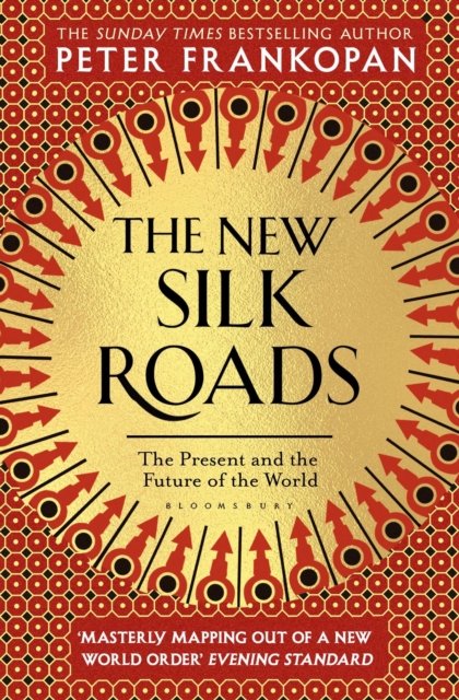 The New Silk Roads : The Present and Future of the World, Hardback Book