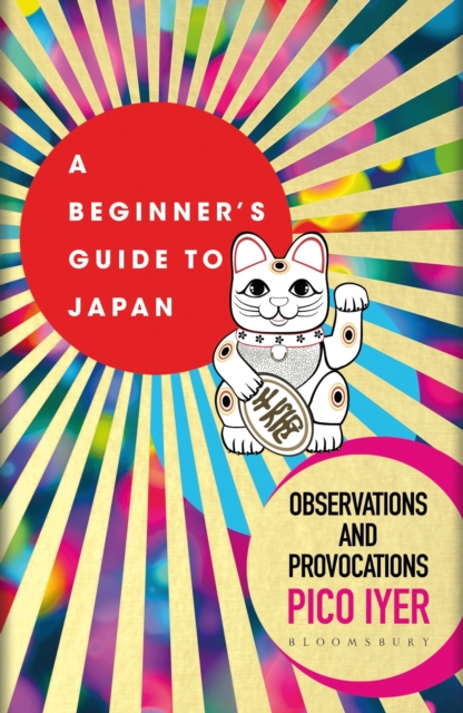 A Beginner's Guide to Japan : Observations and Provocations, EPUB eBook