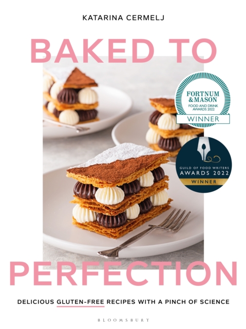 Baked to Perfection : Winner of the Fortnum & Mason Food and Drink Awards 2022, Hardback Book