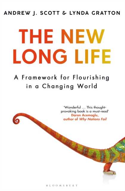 The New Long Life : A Framework for Flourishing in a Changing World, EPUB eBook