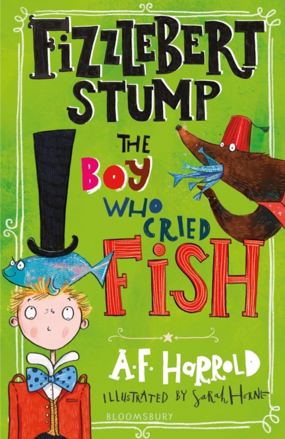 Fizzlebert Stump: The Boy Who Cried Fish, Paperback / softback Book