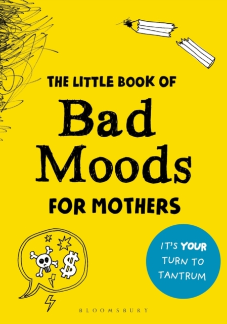 The Little Book of Bad Moods for Mothers : The activity book to save you from going bonkers, Paperback / softback Book