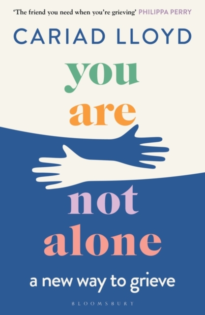 You Are Not Alone : a new way to grieve, Paperback / softback Book