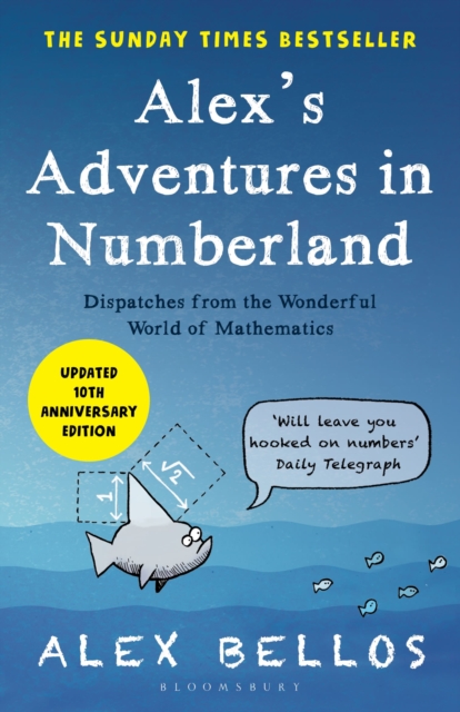 Alex's Adventures in Numberland : Tenth Anniversary Edition, Paperback / softback Book