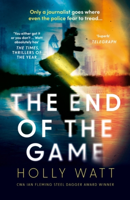 The End of the Game : a 'fierce, obsessive and brilliant' heroine for our times, Paperback / softback Book