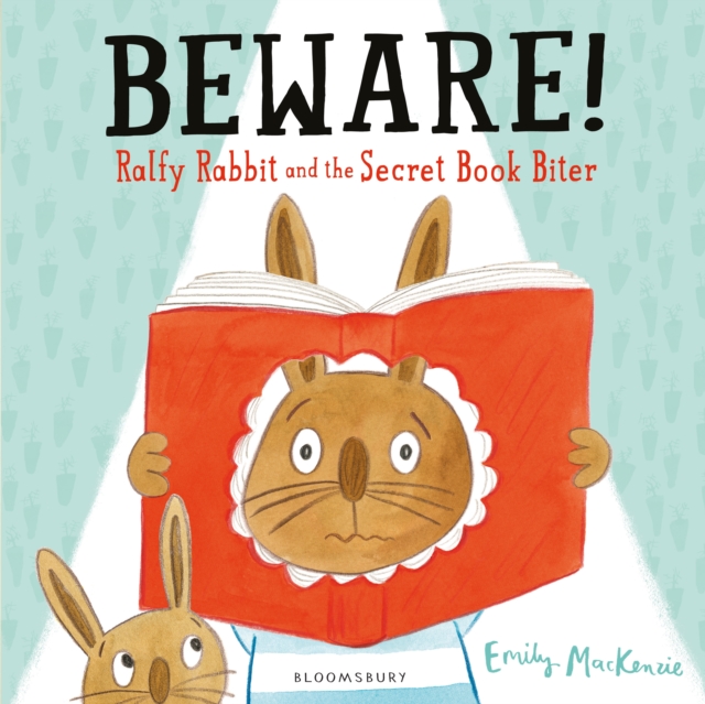 Beware! Ralfy Rabbit and the Secret Book Biter, EPUB eBook