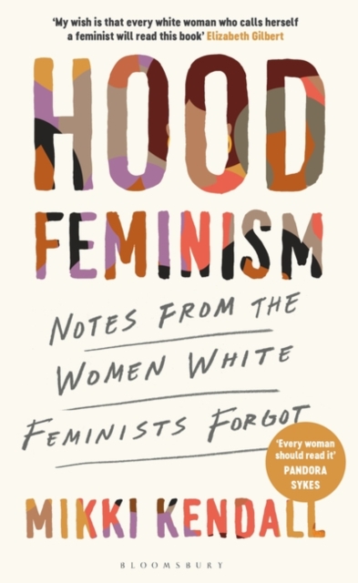 Hood Feminism : Notes from the Women White Feminists Forgot, PDF eBook