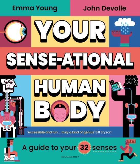 Your SENSE-ational Human Body : A Guide to Your 32 Senses, Hardback Book