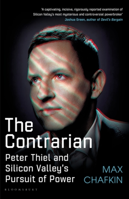 The Contrarian : Peter Thiel and Silicon Valley's Pursuit of Power, PDF eBook