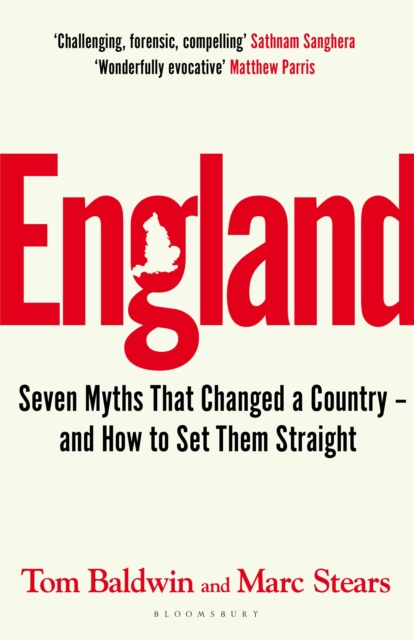 England : Seven Myths That Changed a Country   and How to Set Them Straight, PDF eBook