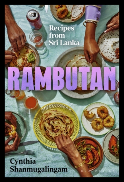 Rambutan : Recipes from Sri Lanka, accompanying the acclaimed new London restaurant, PDF eBook