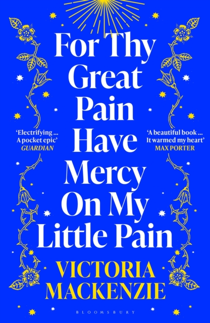 For Thy Great Pain Have Mercy On My Little Pain : Winner of the Scottish National First Book Awards 2023, Paperback / softback Book