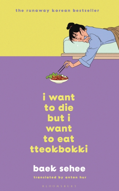 I Want to Die but I Want to Eat Tteokbokki : The cult hit everyone is talking about, Hardback Book