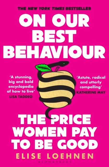 On Our Best Behaviour : The Price Women Pay to Be Good, Paperback / softback Book