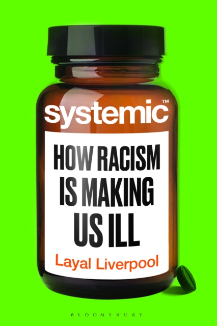 Systemic : How Racism Is Making Us Ill, Hardback Book
