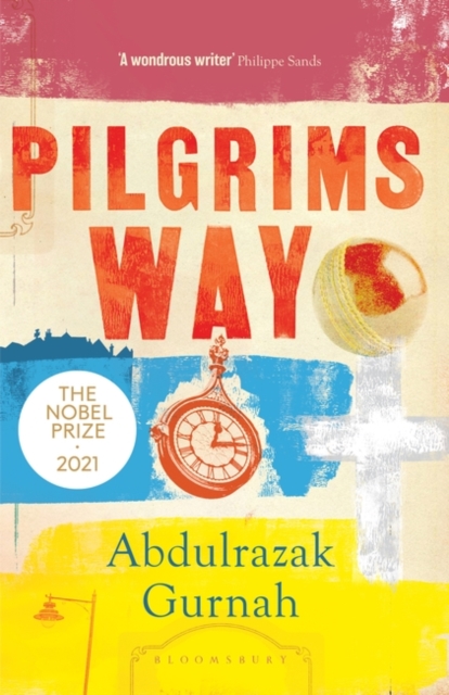 Pilgrims Way : By the winner of the Nobel Prize in Literature 2021, PDF eBook