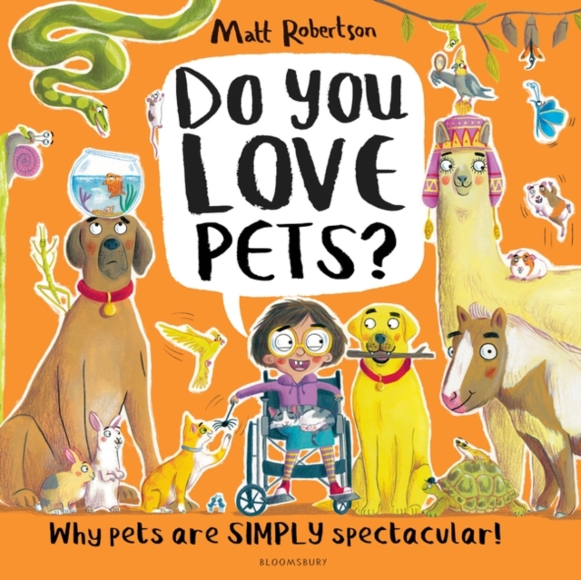 Do You Love Pets? : Why pets are SIMPLY spectacular!, Paperback / softback Book