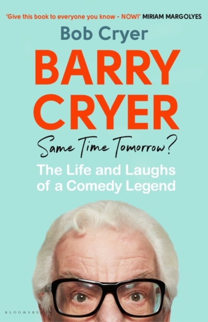 Barry Cryer: Same Time Tomorrow? : The Life and Laughs of a Comedy Legend, Hardback Book