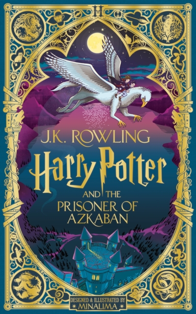 Harry Potter and the Prisoner of Azkaban: MinaLima Edition, Hardback Book