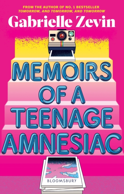 Memoirs of a Teenage Amnesiac : From the author of  no. 1 bestseller Tomorrow, and Tomorrow, and Tomorrow, Paperback / softback Book