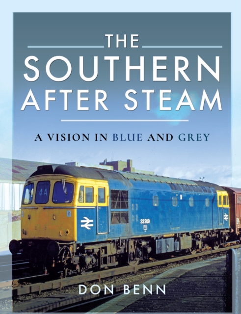 The Southern After Steam : A Vision in Blue and Grey, EPUB eBook