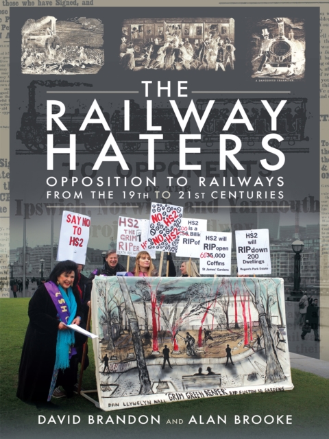 The Railway Haters : Opposition To Railways, From the 19th to 21st Centuries, PDF eBook