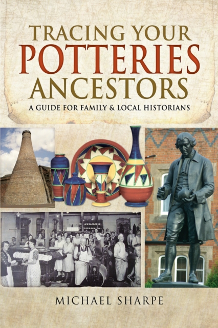 Tracing Your Potteries Ancestors : A Guide for Family & Local Historians, PDF eBook