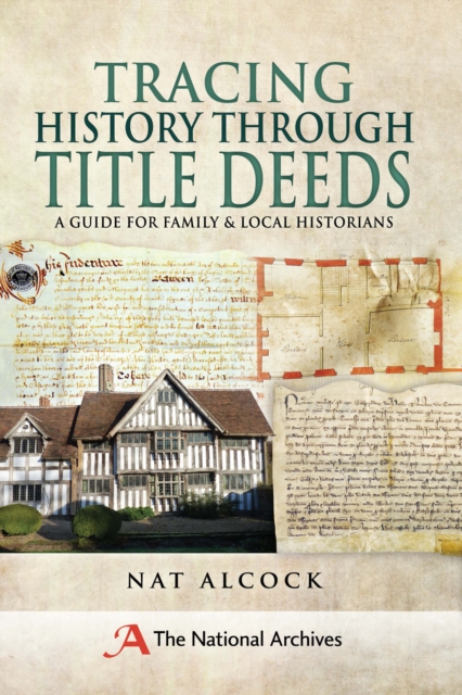 Tracing History Through Title Deeds : A Guide for Family & Local Historians, PDF eBook
