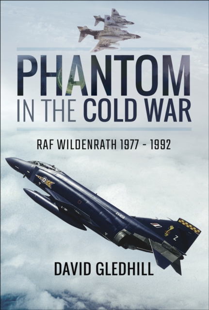 Phantom in the Cold War : RAF Wildenrath, 1977-1992, PDF eBook
