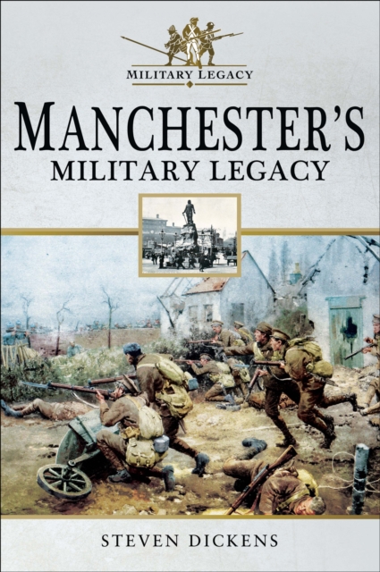 Manchester's Military Legacy, PDF eBook