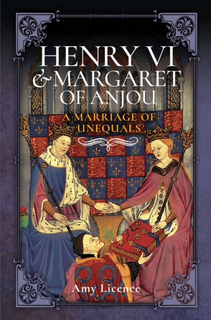 Henry VI & Margaret of Anjou : A Marriage of Unequals, EPUB eBook