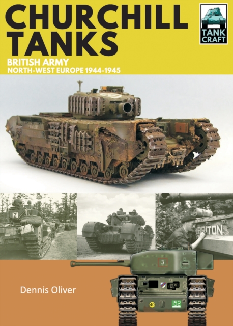 Churchill Tanks : British Army, Northwest Europe, 1944-45, EPUB eBook