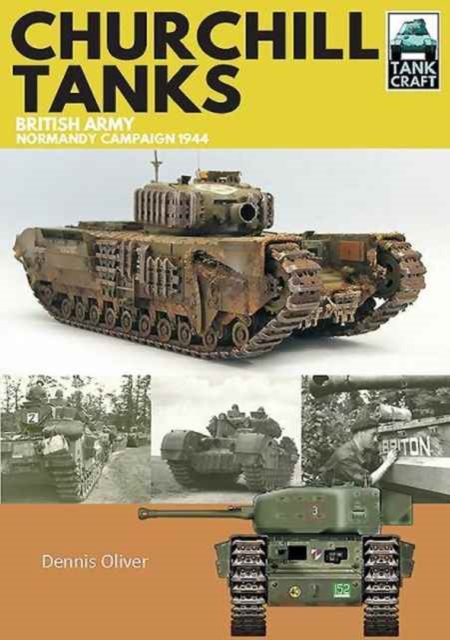 Churchill Tanks : British Army, North-West Europe 1944-45, Paperback / softback Book