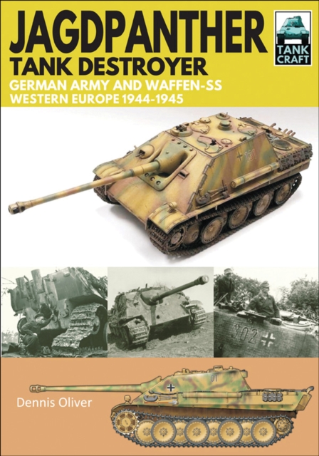 Jagdpanther Tank Destroyer : German Army and Waffen-SS, Western Europe, 1944-1945, EPUB eBook